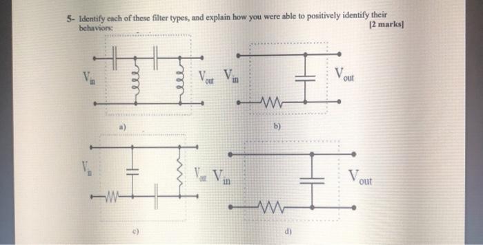 Solved 5- Identify each of these filter types, and explain | Chegg.com