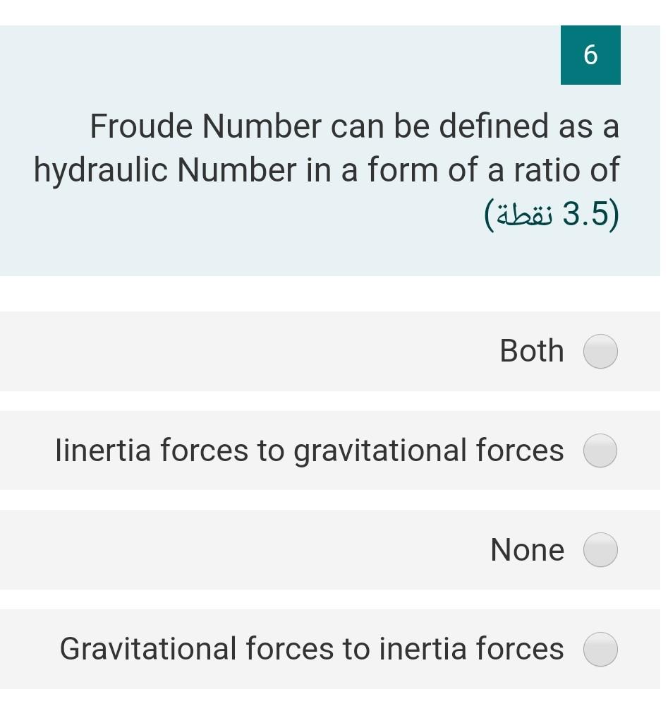 Solved 6 Froude Number can be defined as a hydraulic Number | Chegg.com