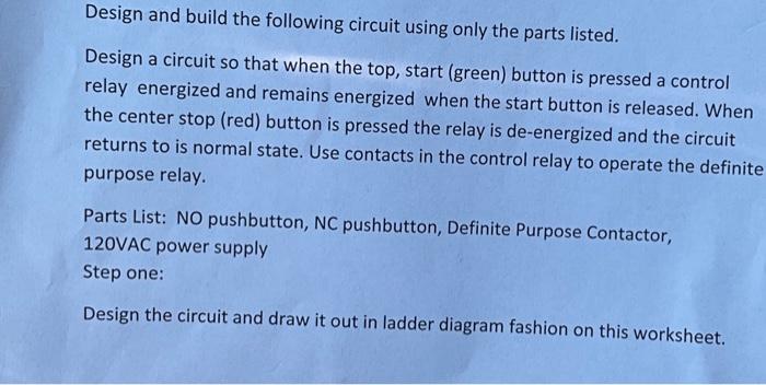Solved Design and build the following circuit using only the | Chegg.com