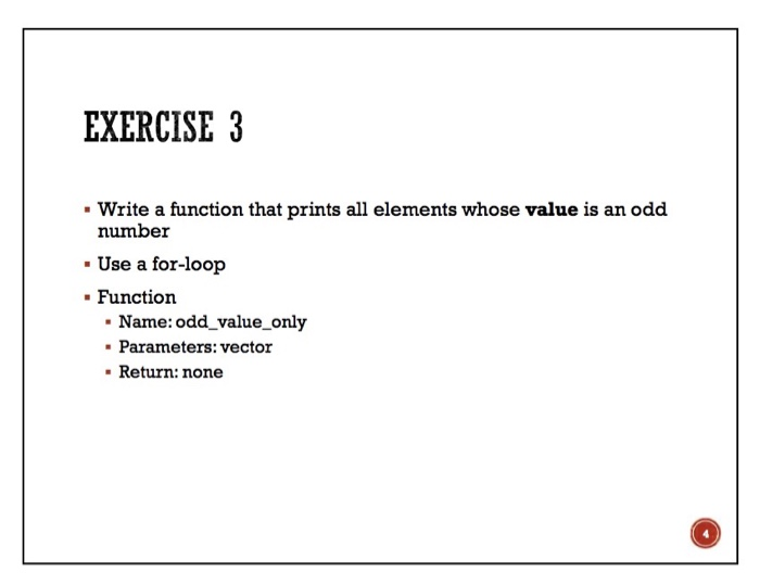 Solved EXERCISE 2 . Write a function that prints all | Chegg.com