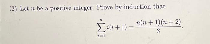 Solved (2) Let n be a positive integer. Prove by induction | Chegg.com