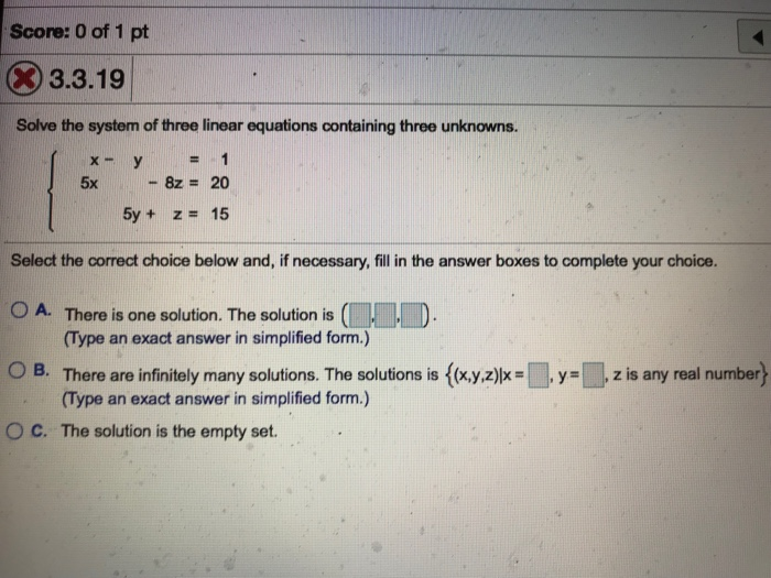 Solved Score: 0 of 1 pt С 3.3.19 Solve the system of three | Chegg.com