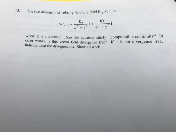Solved The two dimensional velocity field of a fluid is | Chegg.com