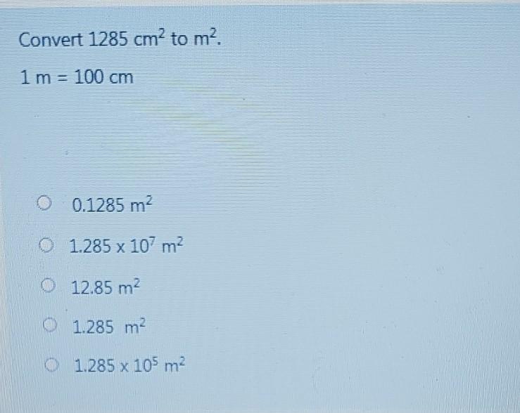 Solved Convert 1285 cm2 to m2. 1 m 100 cm 0.1285 m2 1.285 Chegg