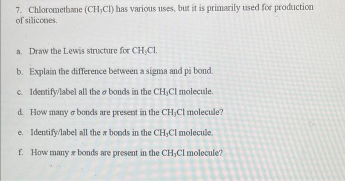 Solved 7. Chloromethane (CH,Cl) has various uses, but it is | Chegg.com