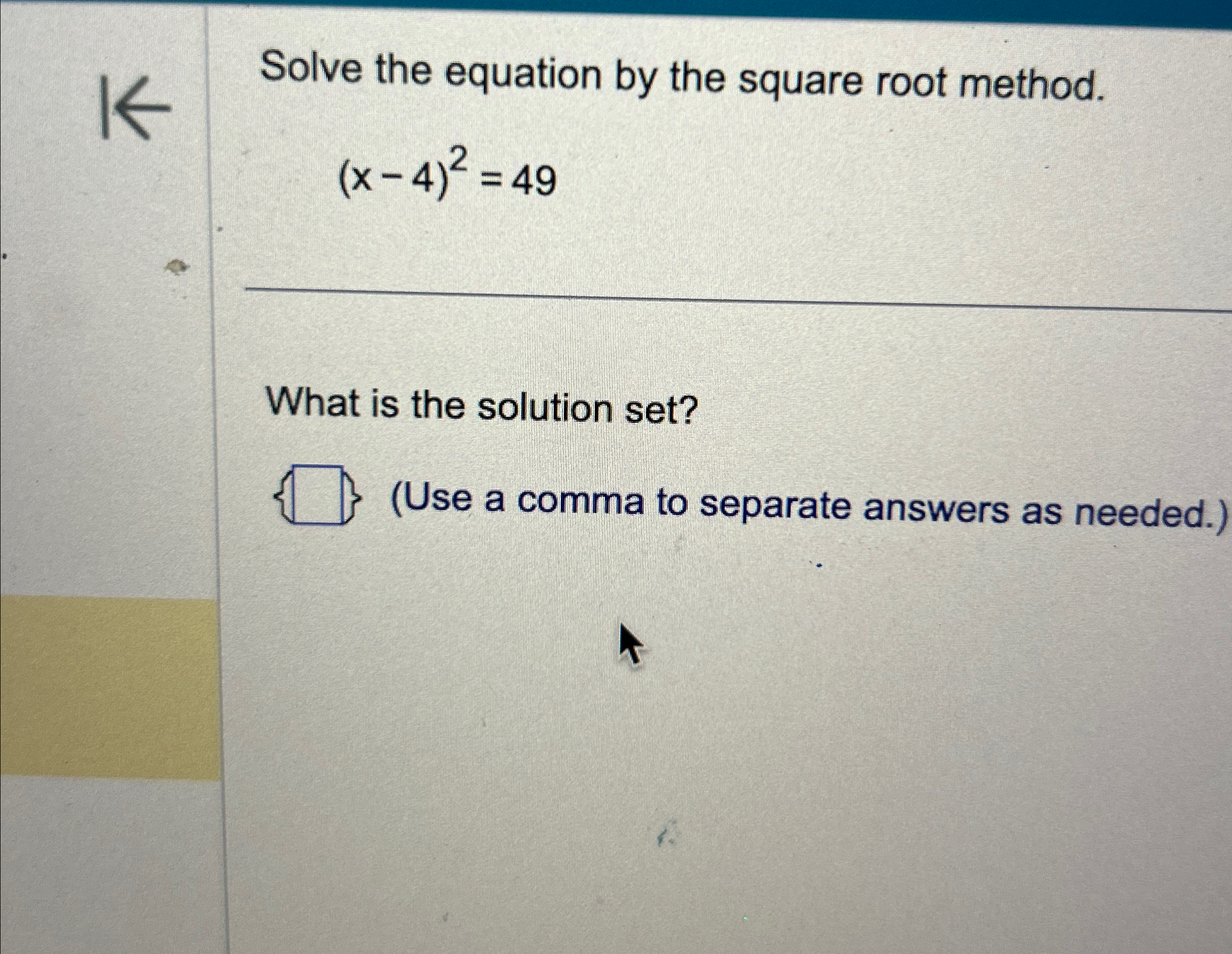 Solved Solve the equation by the square root | Chegg.com