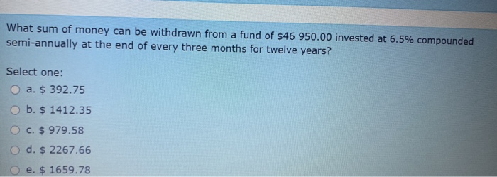 solved-what-sum-of-money-can-be-withdrawn-from-a-fund-of-46-chegg