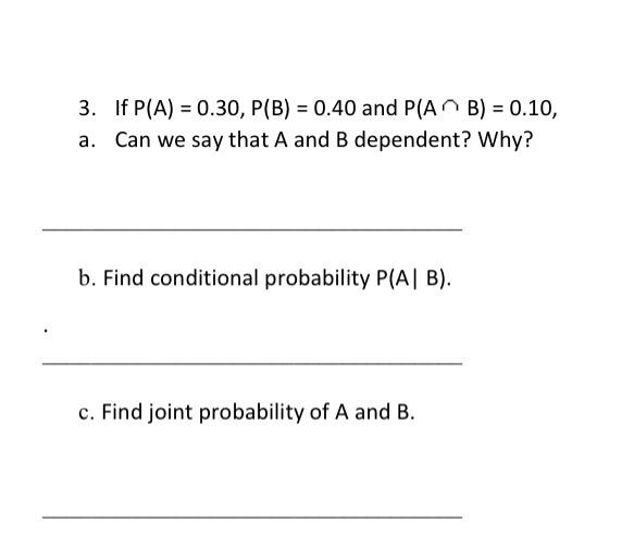 Solved 3. If P(A) = 0.30, P(B) = 0.40 And P( AB) = 0.10, A. | Chegg.com