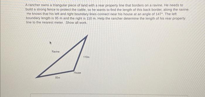 Solved A rancher owns a triangular piece of land with a rear | Chegg.com