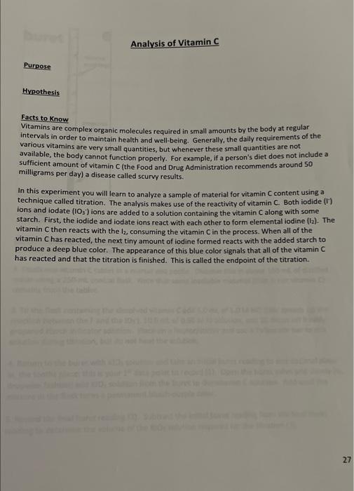 Analysis of Vitamin C
Purpose
Hypothesis
Facts to Know
Vitamins are complex organic molecules required in small amounts by th