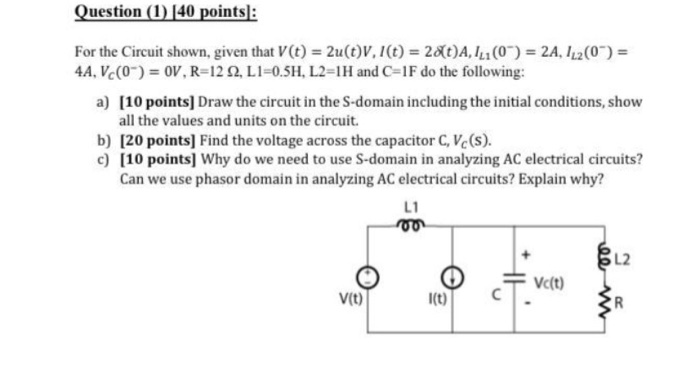 Solved Question (1) 40 points): For the Circuit shown, given | Chegg.com