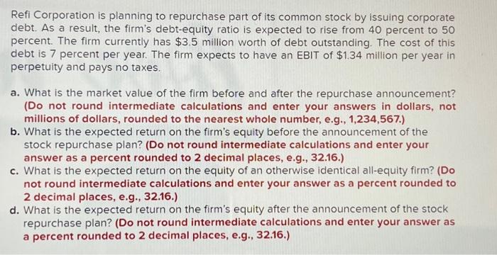 Solved Refi Corporation Is Planning To Repurchase Part Of | Chegg.com