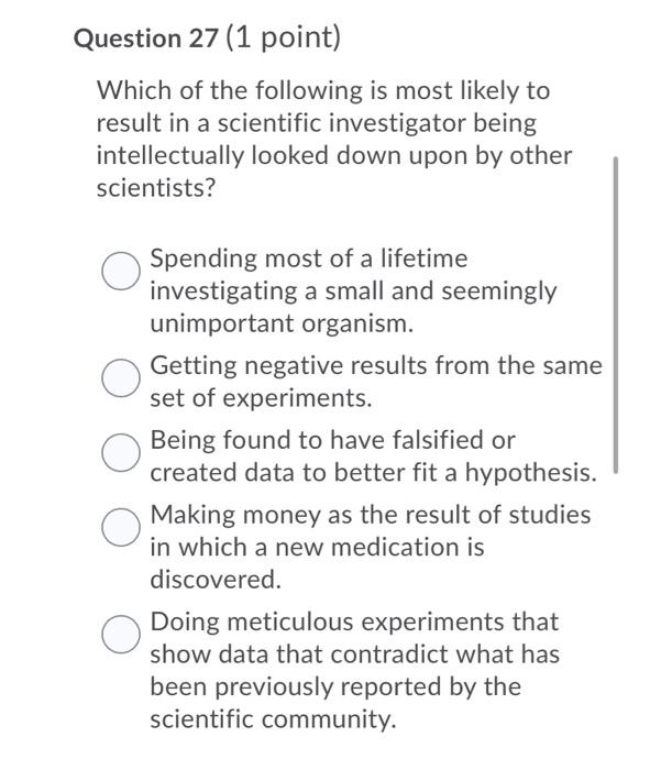 Solved Question 27 (1 point) Which of the following is most | Chegg.com