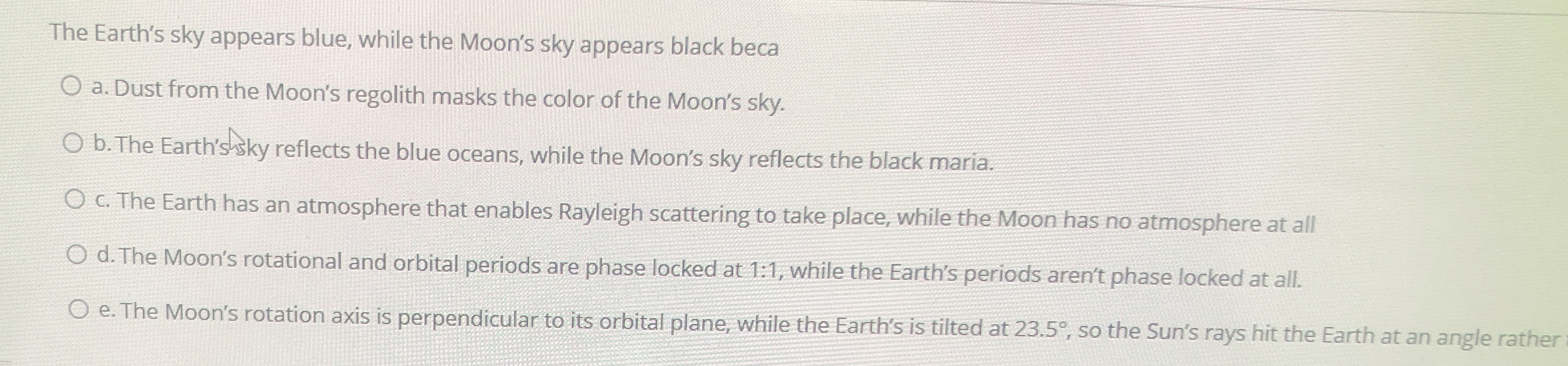 Solved The Earth's sky appears blue, while the Moon's sky
