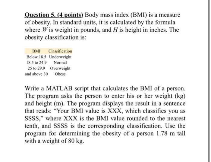 Solved Question 5. (4 points) Body mass index (BMI) is a | Chegg.com
