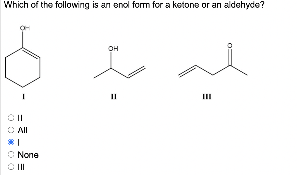 Solved Which of the following is an enol form for a ketone | Chegg.com