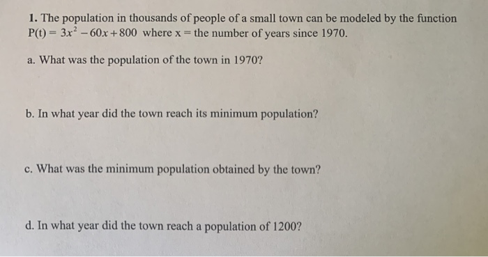 Solved 1. The population in thousands of people of a small | Chegg.com