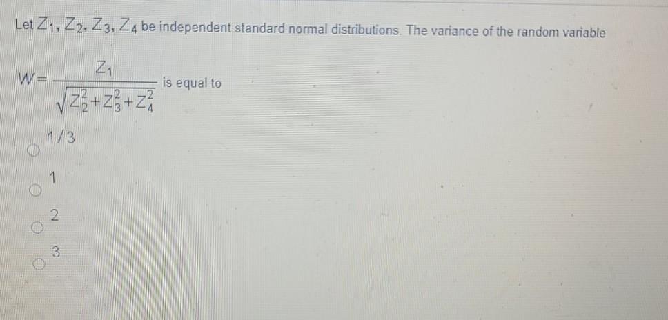 Solved Let Z1 Z2 Z3 Z4 Be Independent Standard Normal 5296