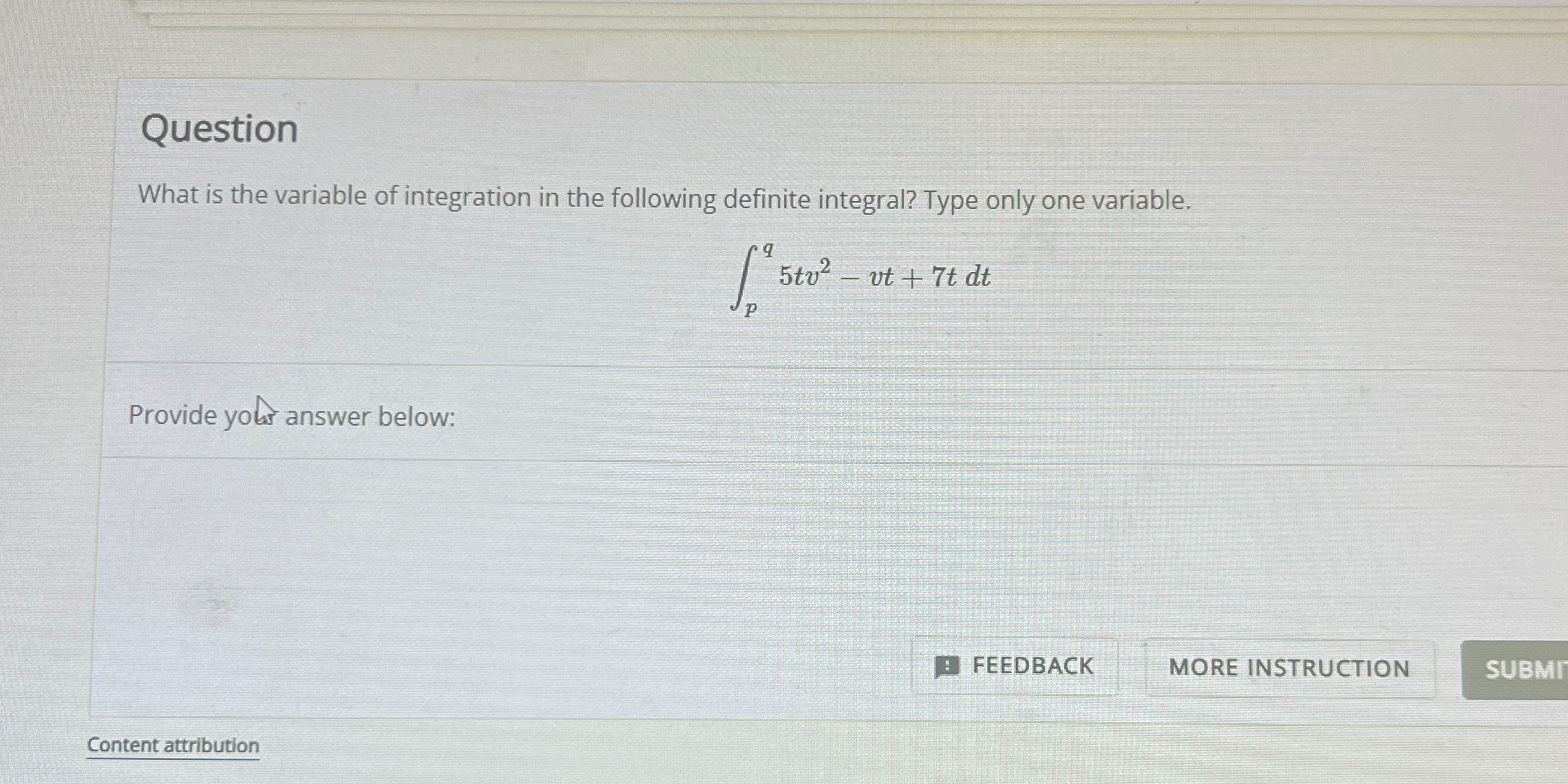 Solved QuestionWhat is the variable of integration in the | Chegg.com