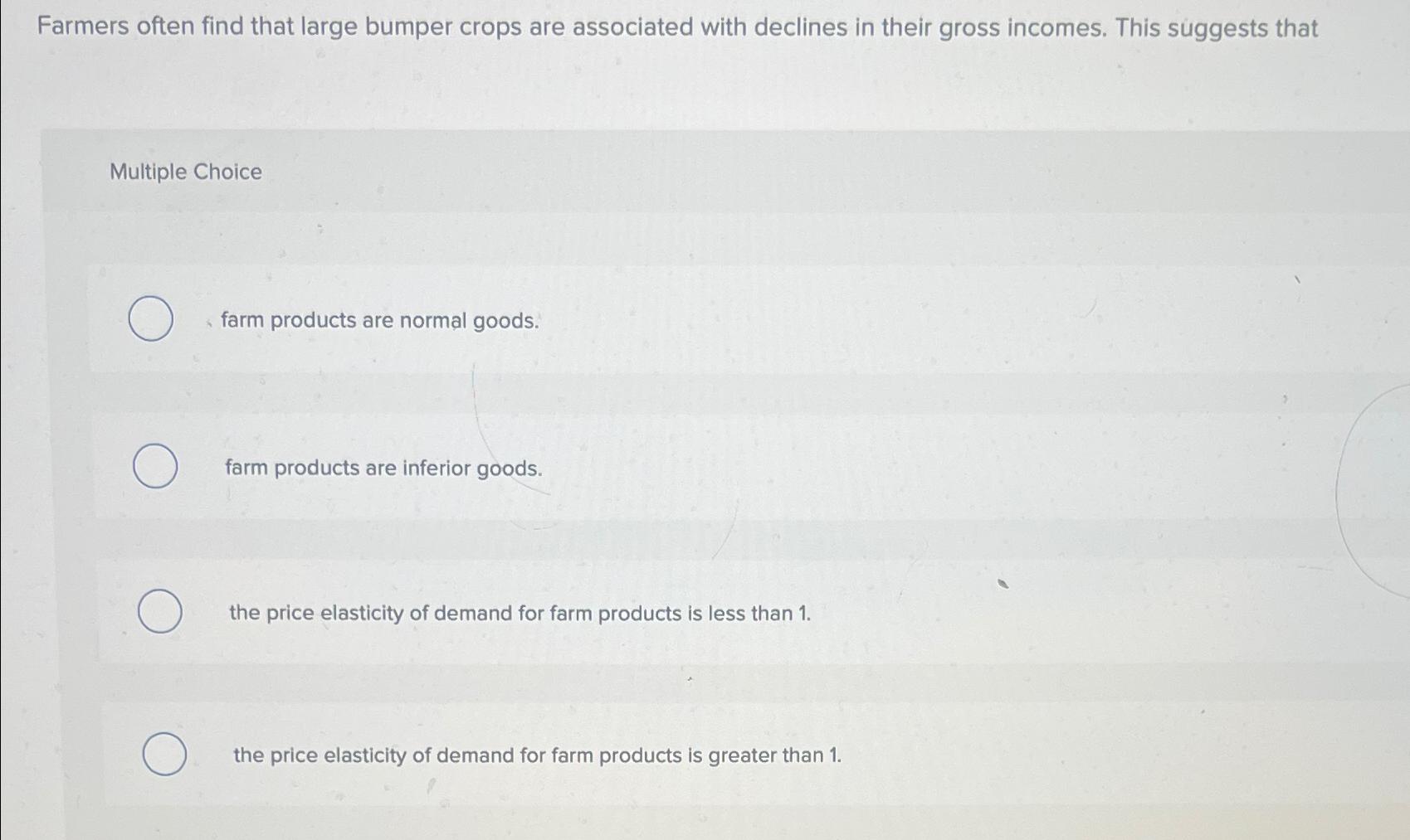 Solved Farmers often find that large bumper crops are | Chegg.com