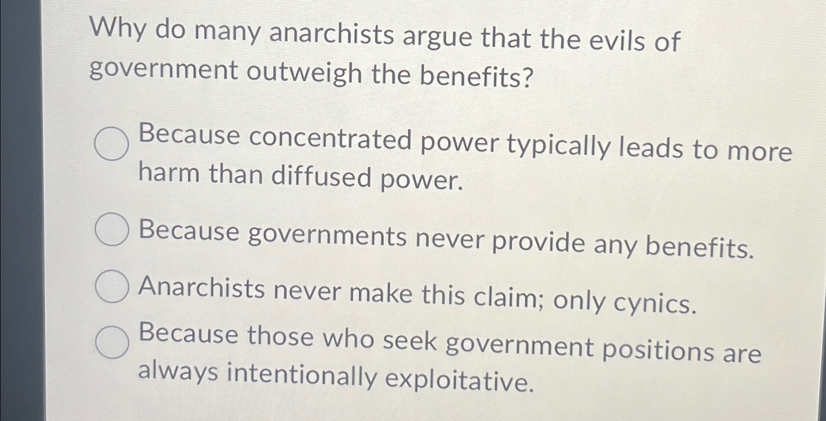 Solved Why do many anarchists argue that the evils of | Chegg.com