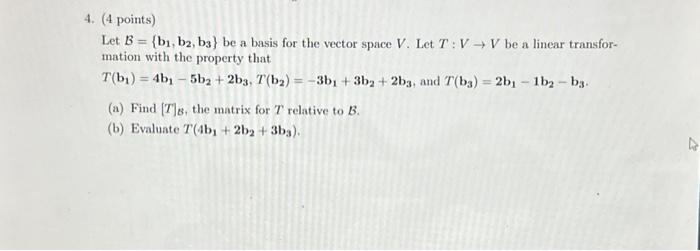 Solved (4 Points) Let B={b1,b2,b3} Be A Basis For The Vector | Chegg.com