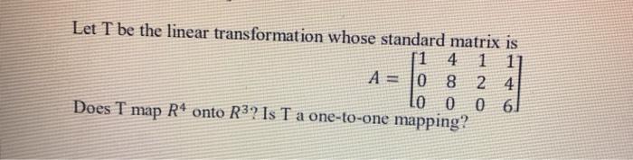 Solved Let T be the linear transformation whose standard | Chegg.com