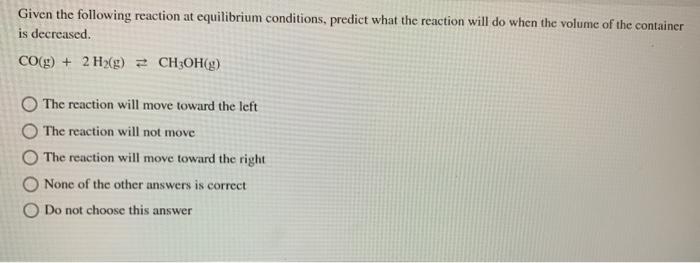 Solved Given the following reaction at equilibrium | Chegg.com