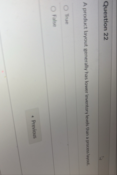 Solved Question 22A product layout generally has lower | Chegg.com