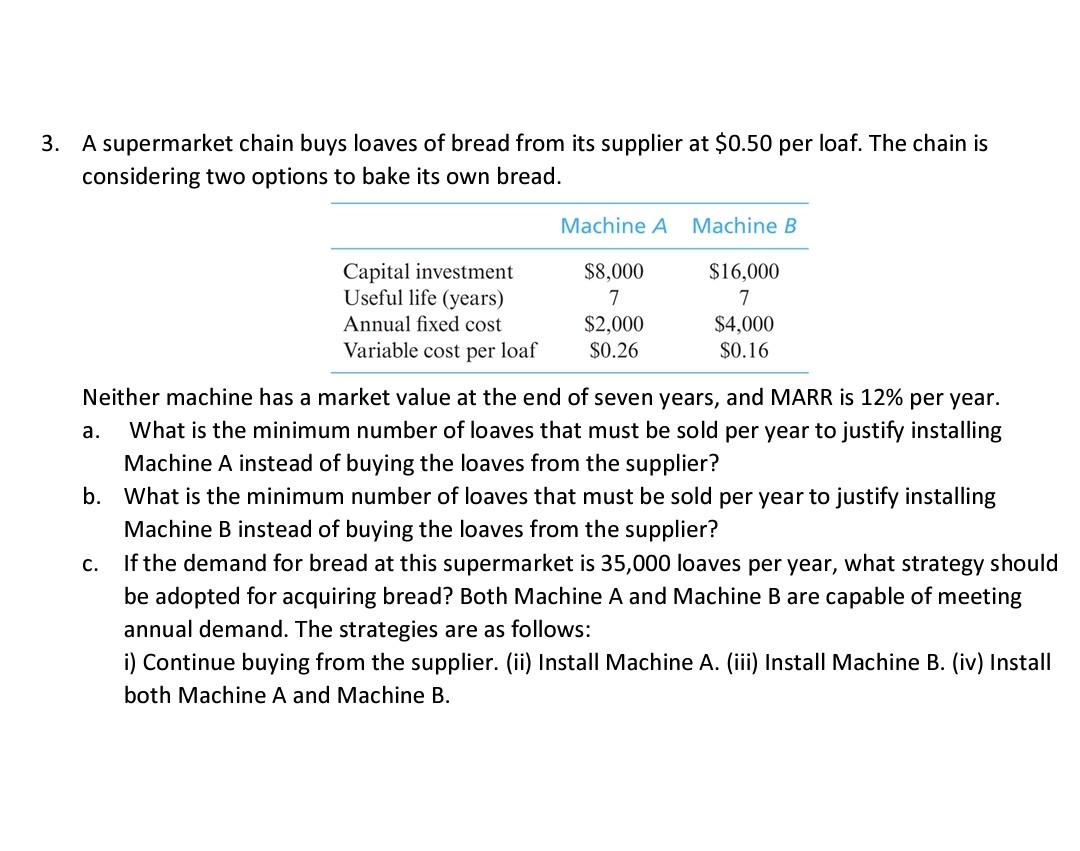 Solved 3. A supermarket chain buys loaves of bread from its
