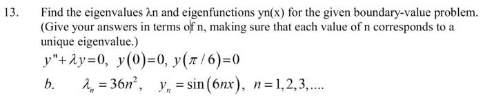 Solved Find the eigenvalues λn and eigenfunctions yn(x) for | Chegg.com