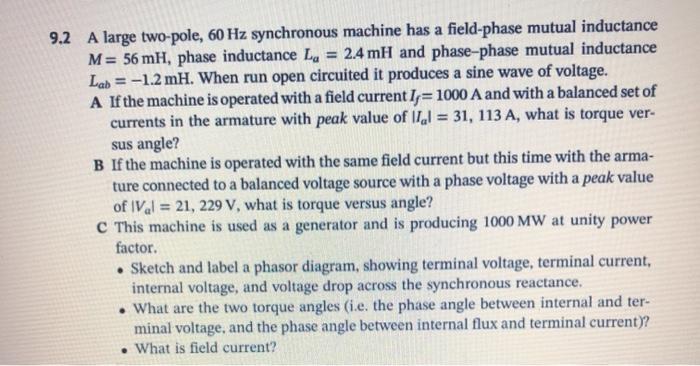 9.2 A large two-pole, 60 Hz synchronous machine has a | Chegg.com