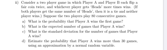 Solved ii) Consider a two player game in which Player A and | Chegg.com