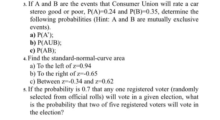 Solved 3. If A and B are the events that Consumer Union will | Chegg.com
