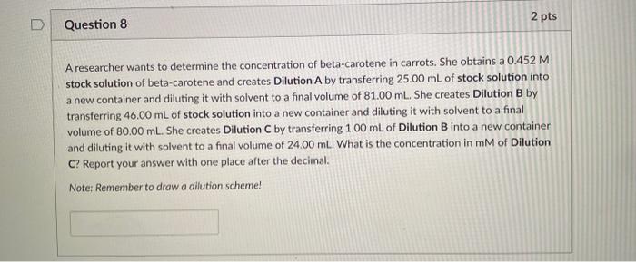 Solved 2 pts U Question 8 A researcher wants to determine | Chegg.com