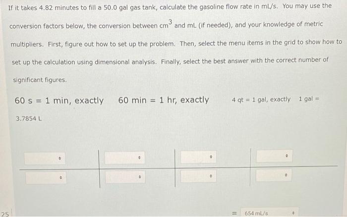 Solved If It Takes 4 Minutes To Fill A 50 0 Gal Gas Tank Chegg Com