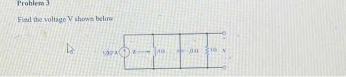 Solved Problem 3 Find the voltage V shown below 4 130 A O 7 | Chegg.com