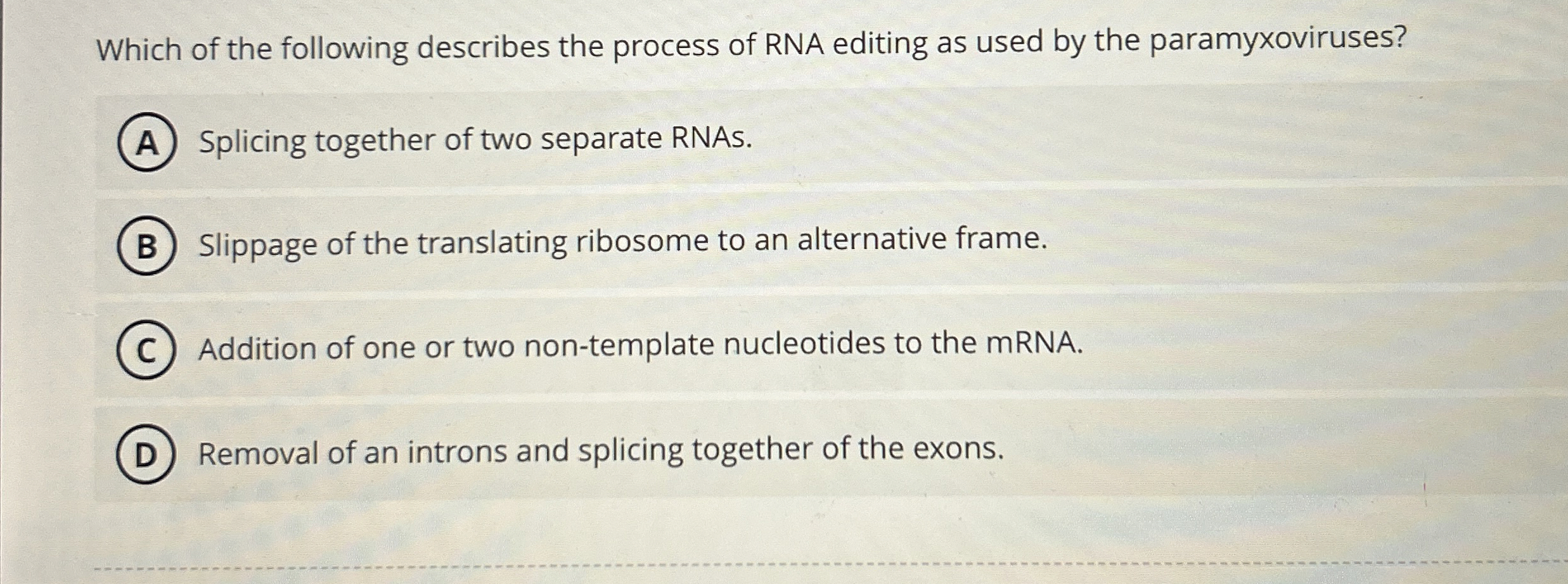 Solved Which of the following describes the process of RNA | Chegg.com
