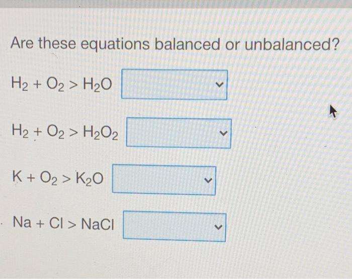 solved-are-these-equations-balanced-or-unbalanced-h2-o2-chegg