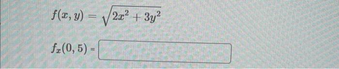 Solved F X Y 2x2 3y2 Fx 0 5 Find ∂x∂4e3xy