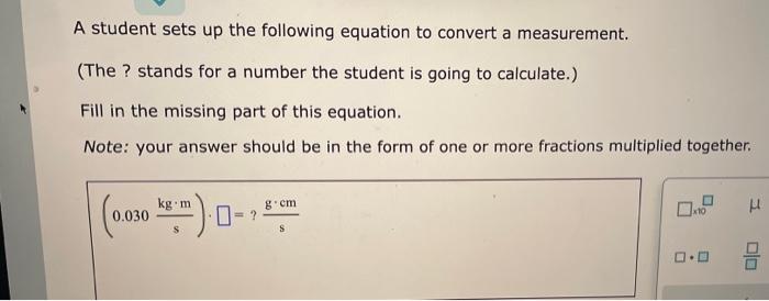 solved-a-student-sets-up-the-following-equation-to-convert-a-chegg