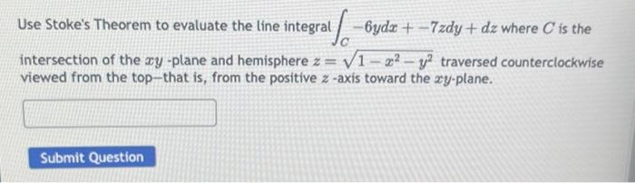 Solved Use Stoke S Theorem To Evaluate The Line Integral