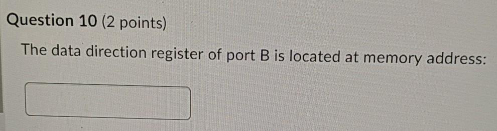Solved Question 10 (2 points) The data direction register of | Chegg.com