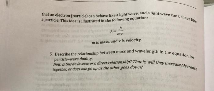 electrons and light can behave as both a wave and a particle