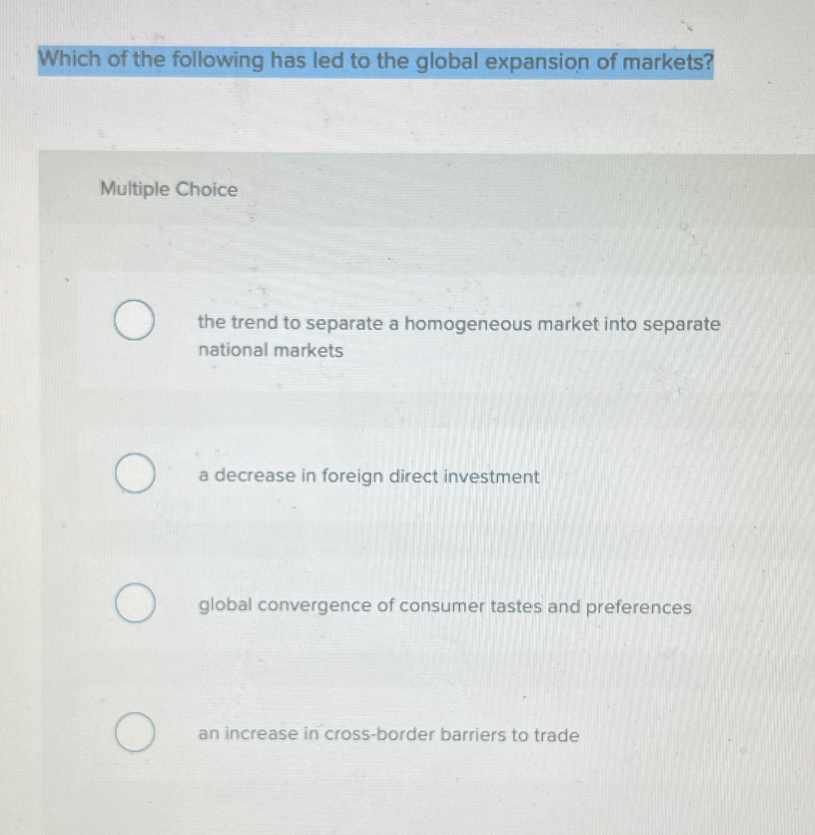 Solved Which of the following has led to the global | Chegg.com