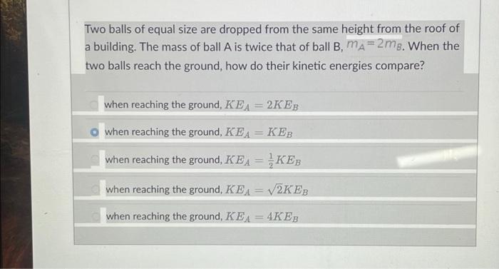 Solved Two balls of equal size are dropped from the same | Chegg.com