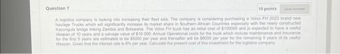 Solved Question 7 10 points Save Answer A logistics company | Chegg.com