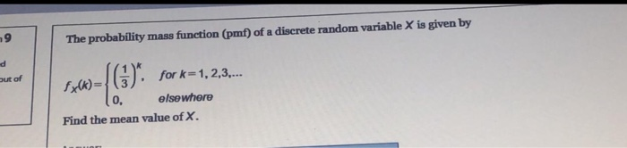 Solved 9 The probability mass function (pmf) of a discrete | Chegg.com