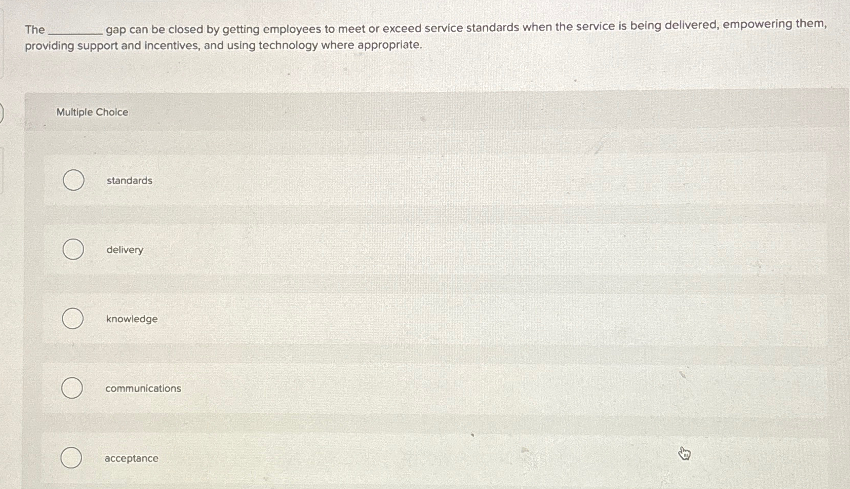 Solved The gap can be closed by getting employees to meet or