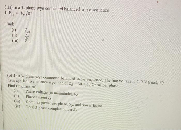 Solved > 3.(a) in a 3- phase wye connected balanced a-b-c | Chegg.com